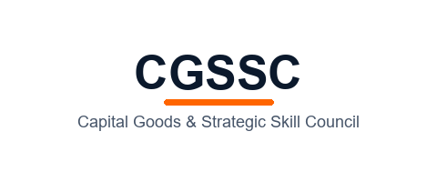 Capital Goods & Strategic Skill Council (CGSSC)